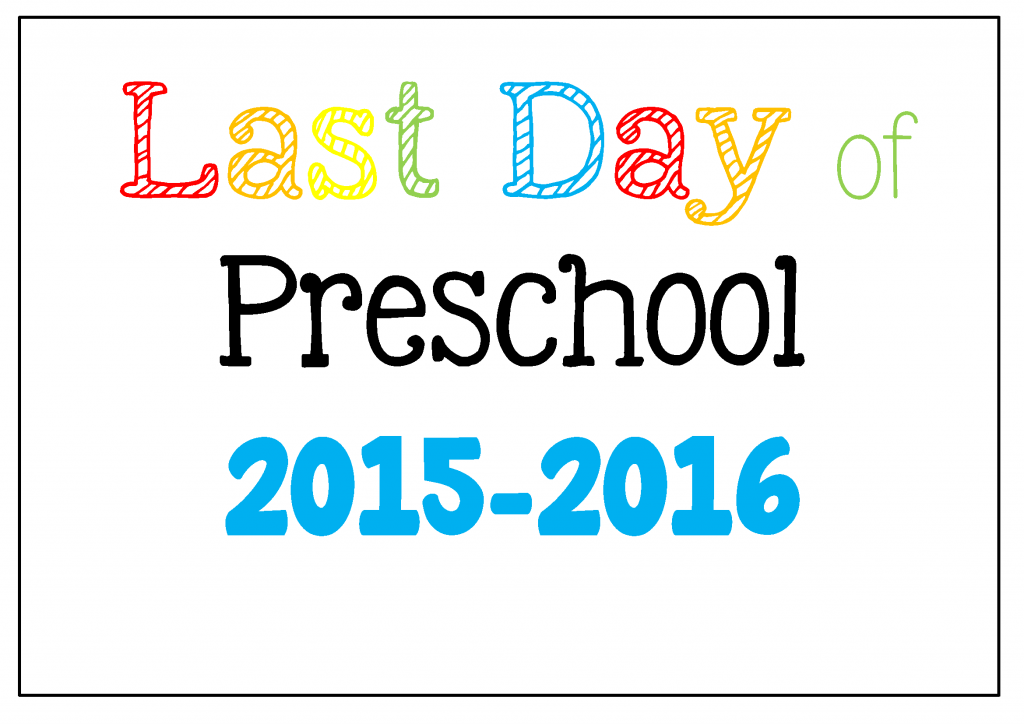 Last Day of School Free Printables 2016 Clever Classroom