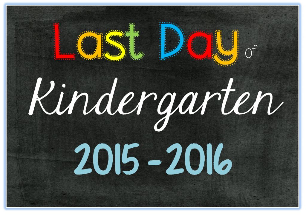 Last Day of School Free Printables 2016 Clever Classroom