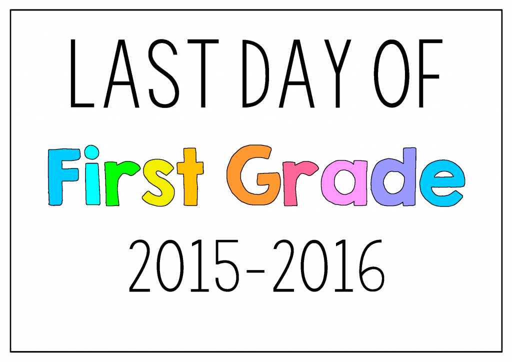 FREE Last Day of School Free Printables Picture Posters - updated every year