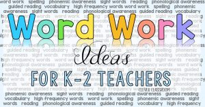 Word work ideas for K-2 teachers